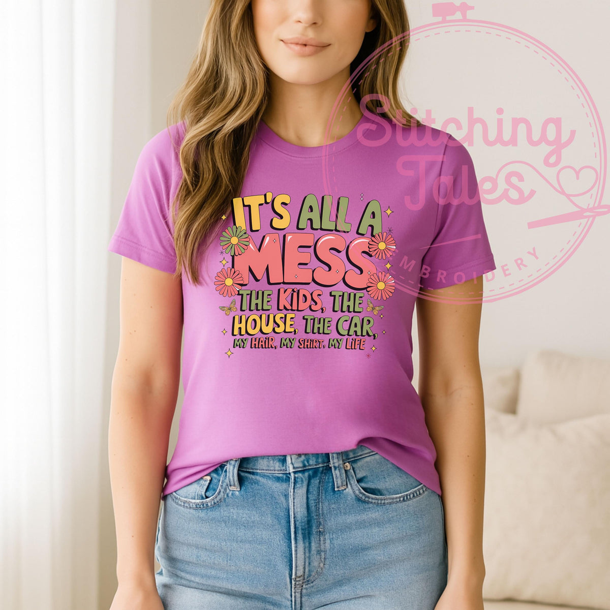 Funny Mom T-Shirt, It's All A Mess Graphic Tee, Momlife Humor