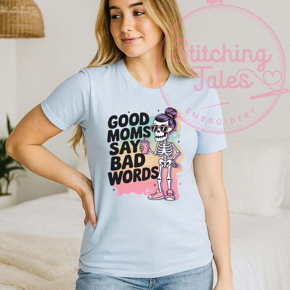 Funny Mom Shirt, Good Moms Say Bad Words, Skeleton Graphic Tee