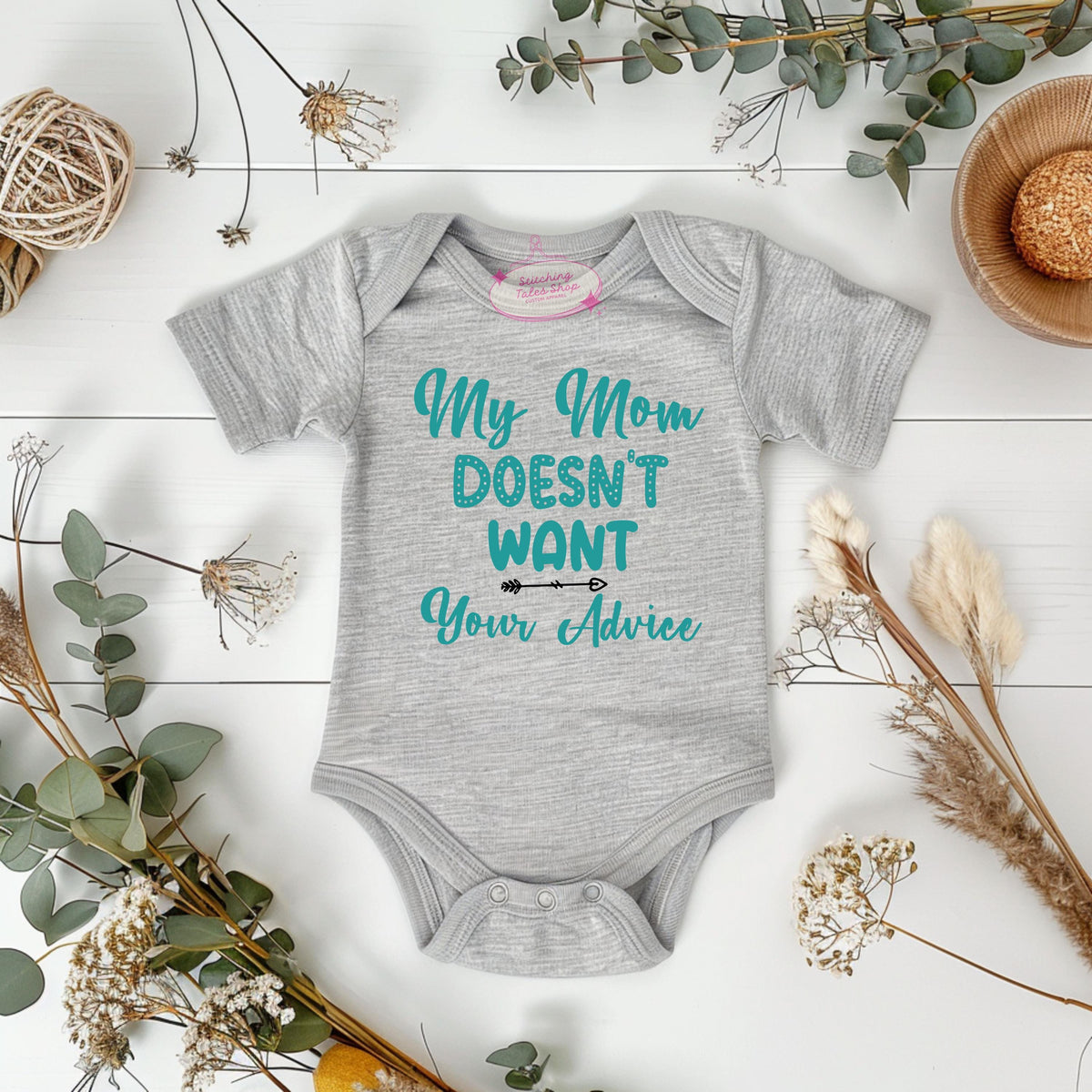 Funny Baby Onesie, My Mom Doesn’t Want Your Advice, Sarcastic Newborn Outfit