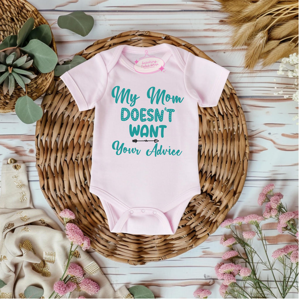 Funny Baby Onesie, My Mom Doesn’t Want Your Advice, Sarcastic Newborn Outfit