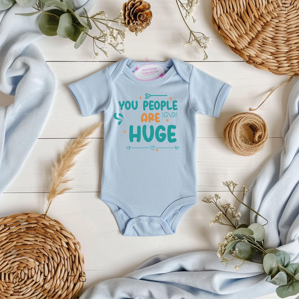 Funny Baby Onesie, "You People Are Huge" Sarcastic Bodysuit