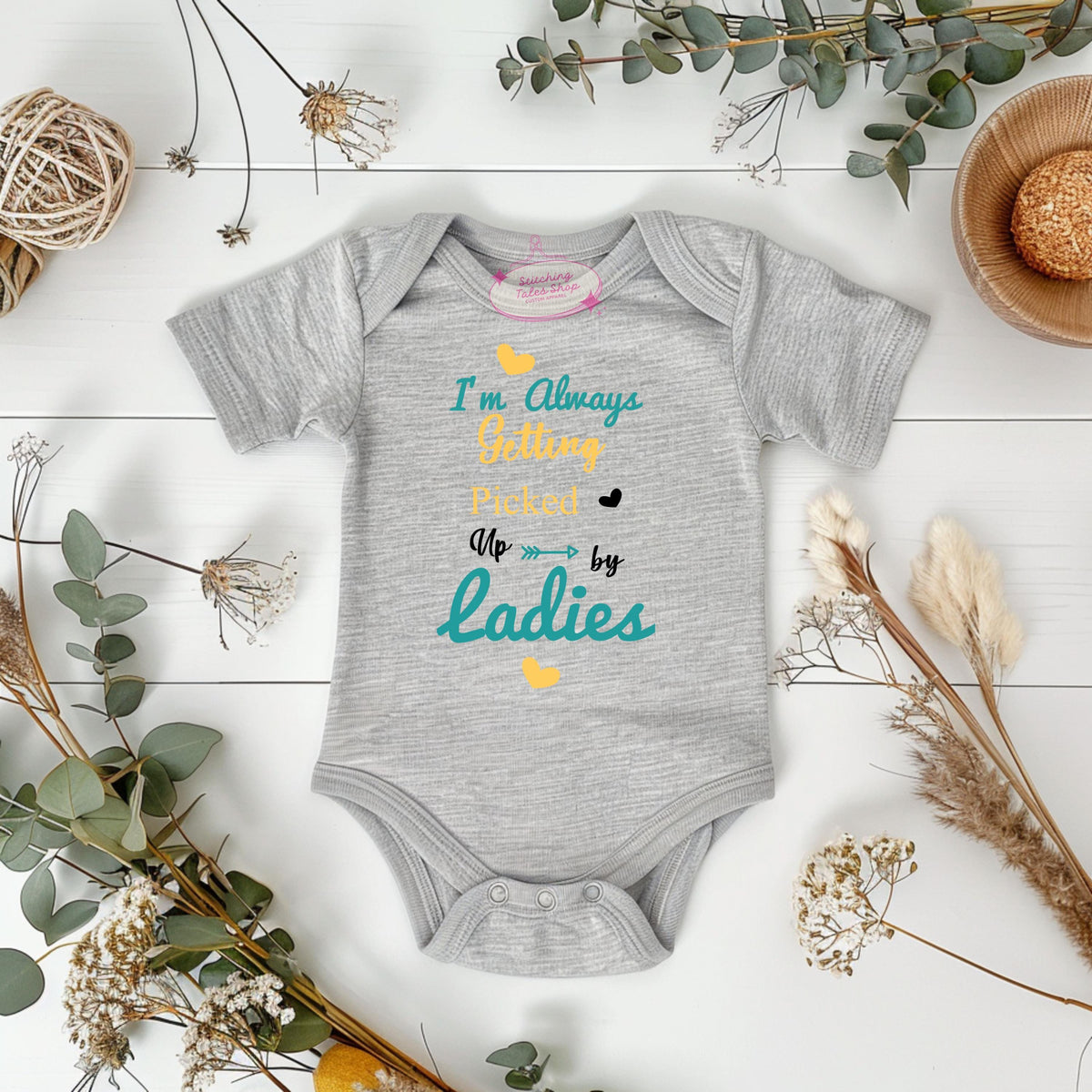 Funny Baby Onesie, I'm Always Getting Picked Up By Ladies