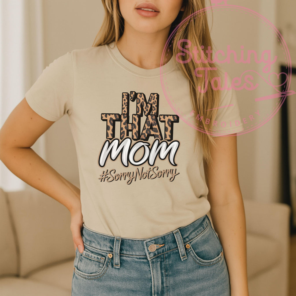 I'm That Mom Shirt, Leopard Print, Funny Momlife Tee