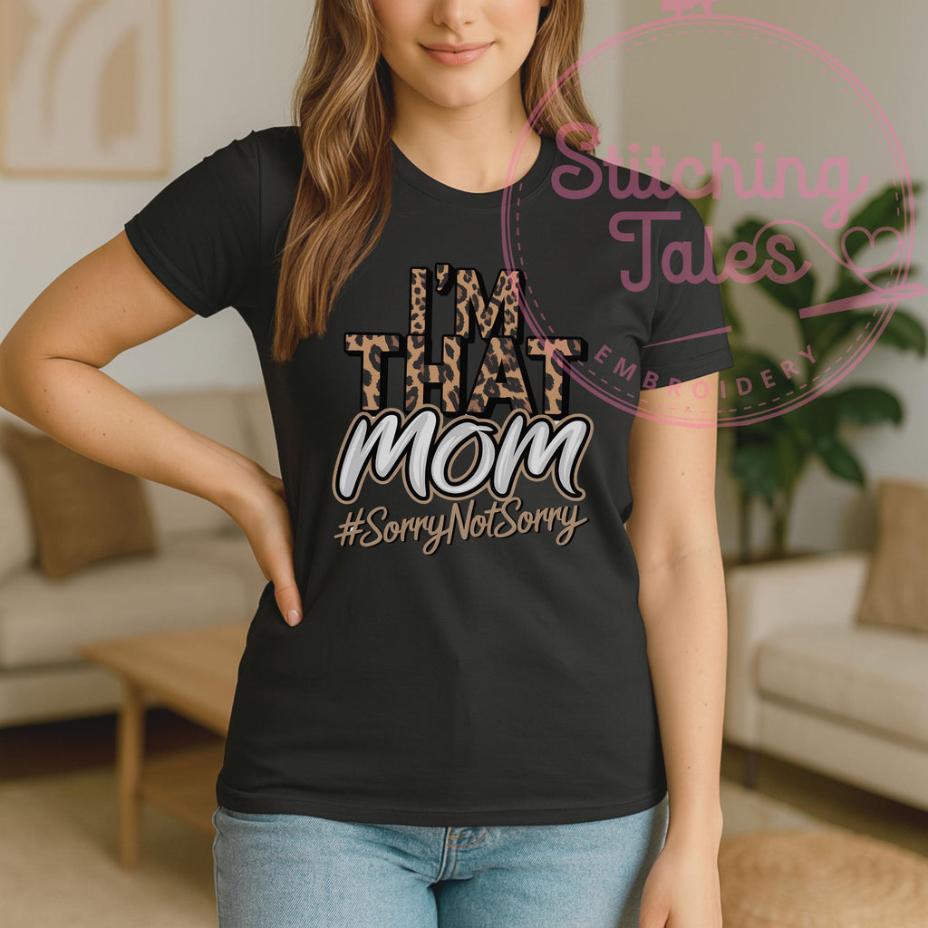 I'm That Mom Shirt, Leopard Print, Funny Momlife Tee