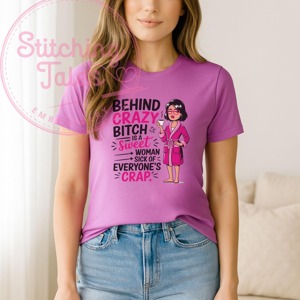 Sarcastic Mom T-Shirt, Behind Every Crazy Woman, Coffee Lover Gift