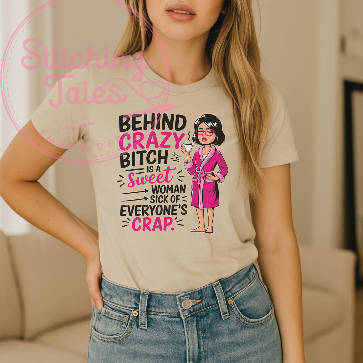 Sarcastic Mom T-Shirt, Behind Every Crazy Woman, Coffee Lover Gift