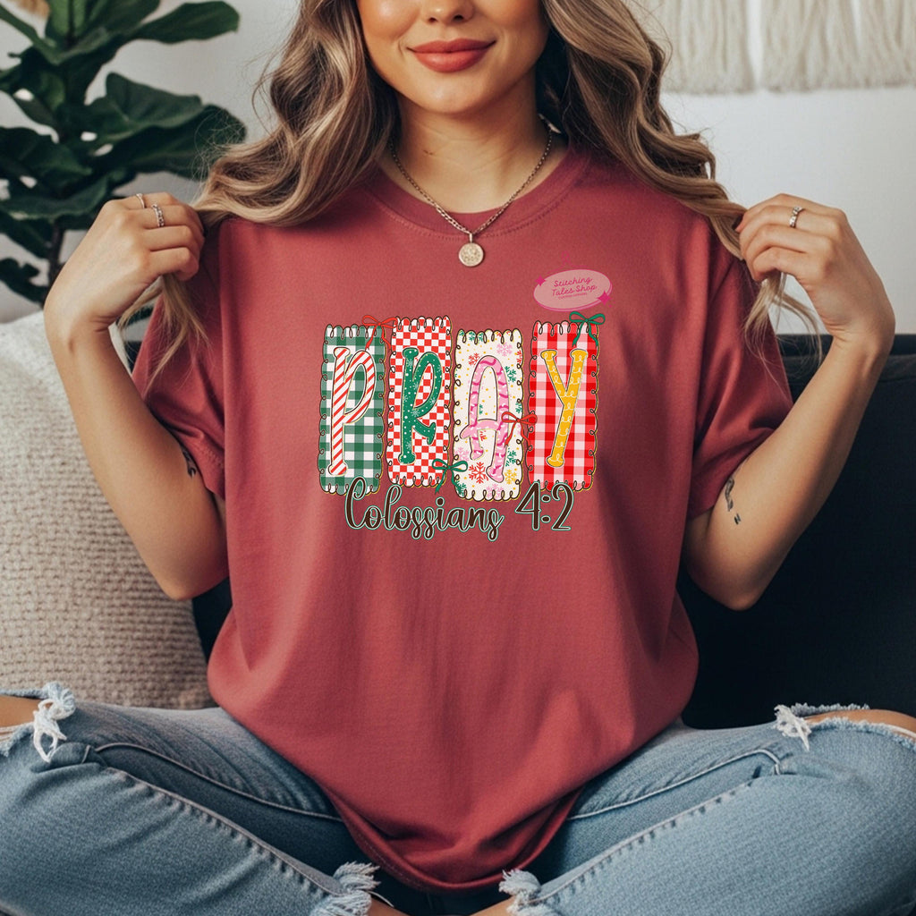 Pray Colossians 4:2 Shirt, Christian Christmas Shirt, Faith Patchwork Tee or Gildan Sweatshirt
