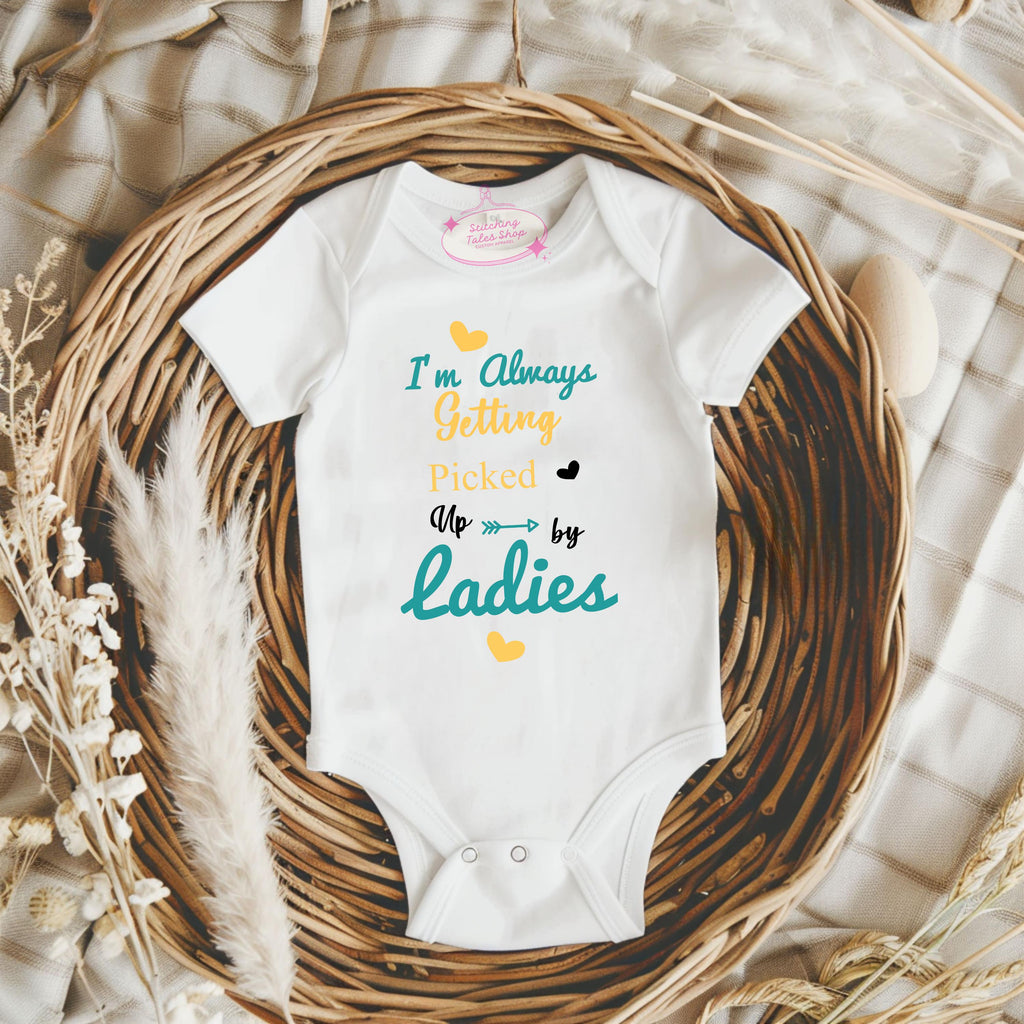 Funny Baby Onesie, I'm Always Getting Picked Up By Ladies