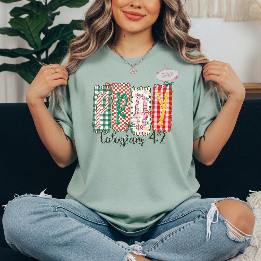 Pray Colossians 4:2 Shirt, Christian Christmas Shirt, Faith Patchwork Tee or Gildan Sweatshirt
