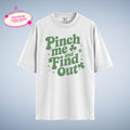 Pinch Me St Patrick's Day Shirt, Funny Irish Tee, Shamrock
