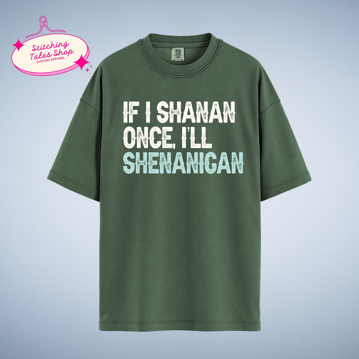Funny St Patricks Day Shirt, If I Shanan, Irish Shenanigan Tee