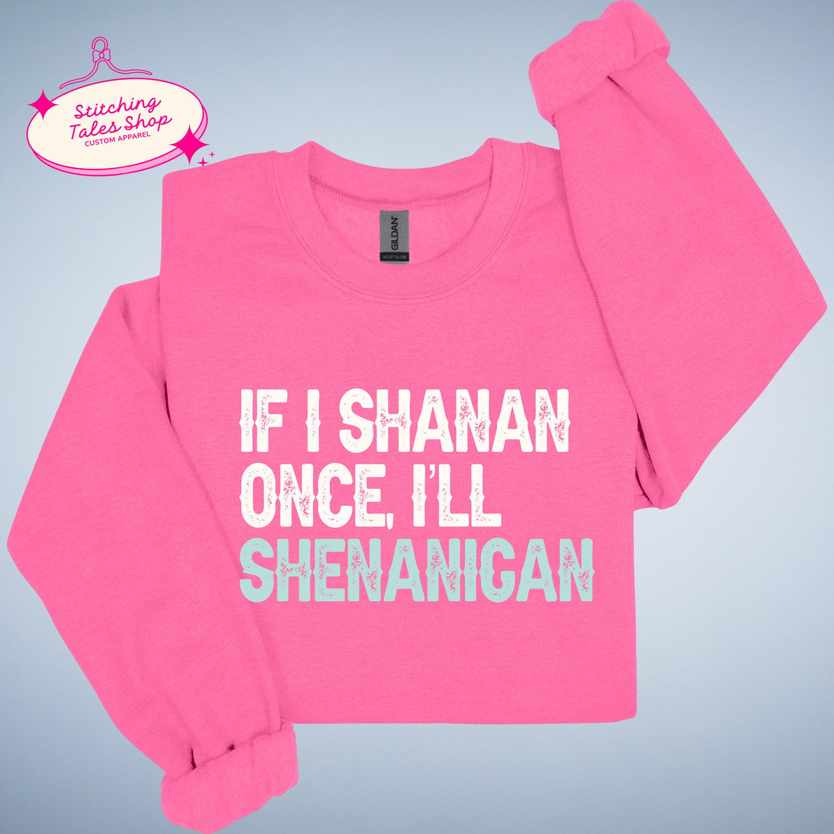 Funny St Patricks Day Shirt, If I Shanan, Irish Shenanigan Tee