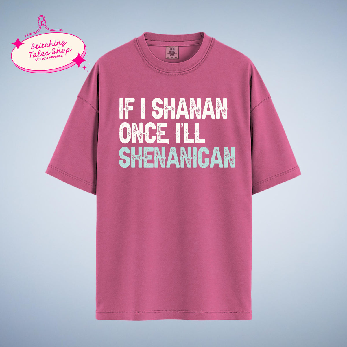 Funny St Patricks Day Shirt, If I Shanan, Irish Shenanigan Tee