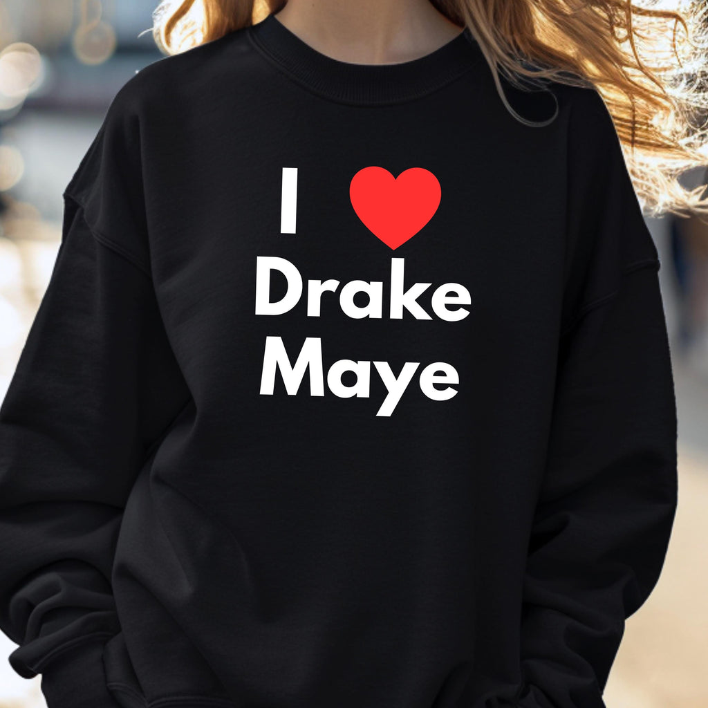 I Love Drake Maye Shirt, Football Fan Tee or Sweatshirt, New England QB Fan Gift, Game Day Outfit