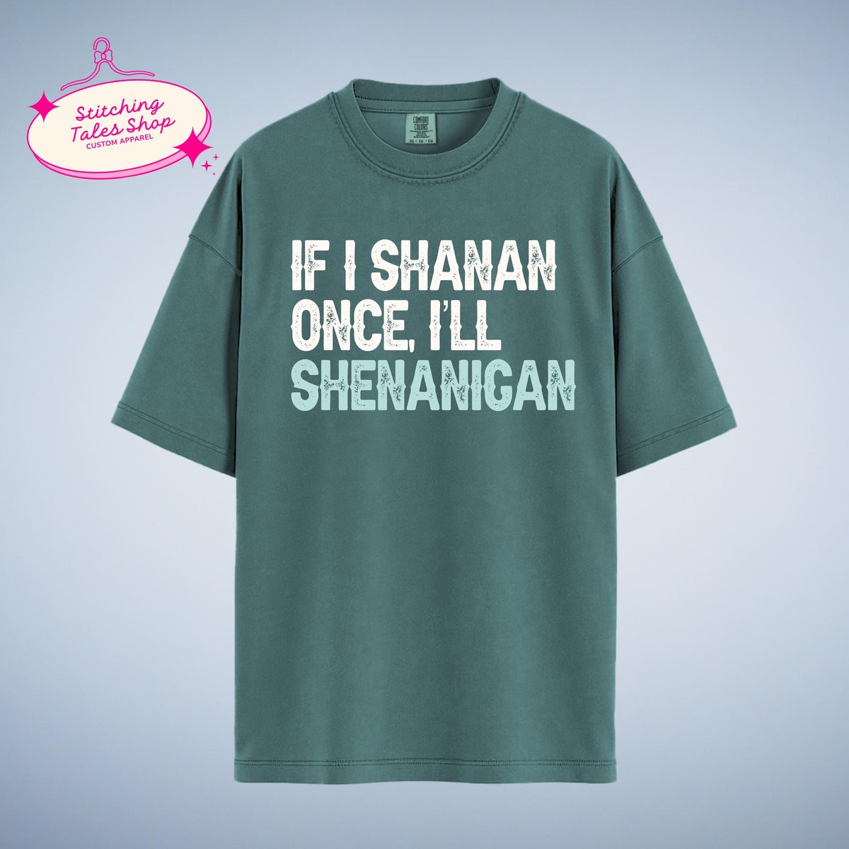 Funny St Patricks Day Shirt, If I Shanan, Irish Shenanigan Tee