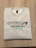 Personalized Teacher Life Embroidered Sweatshirt, Custom Name Crewneck, Back to School Sweater