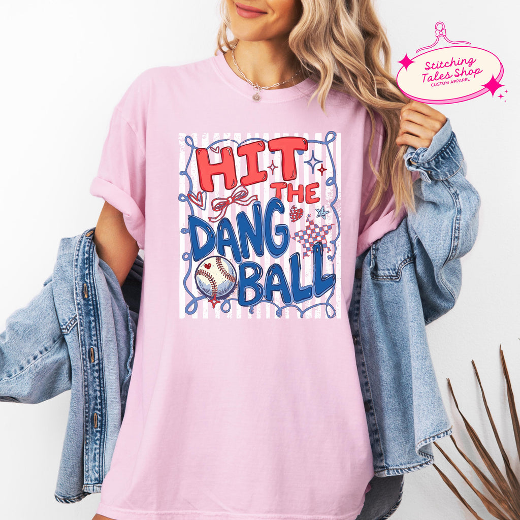 Hit The Dang Ball Shirt, Funny Baseball Mom Tee, Game Day Comfort Colors 1717